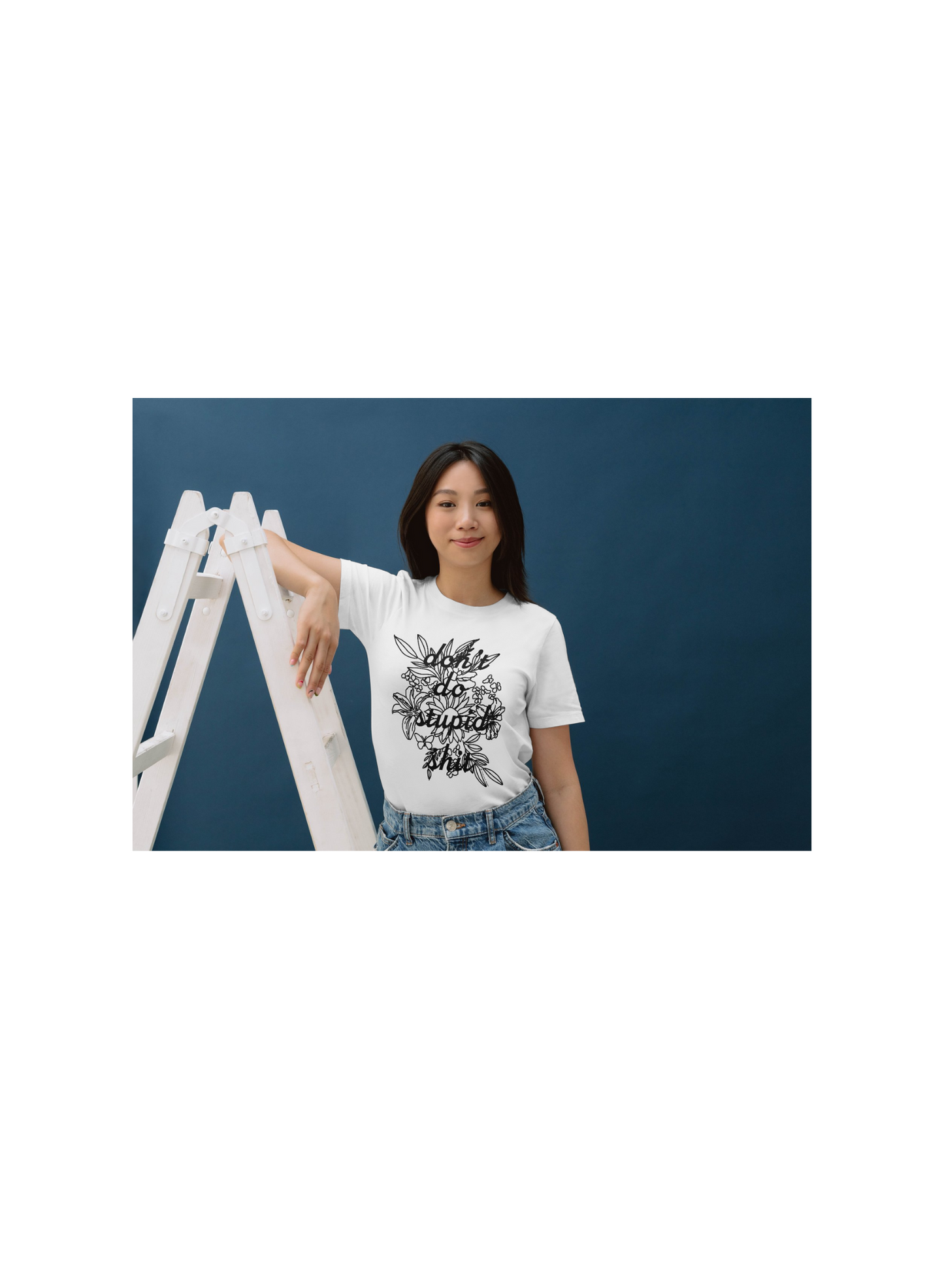 T shirt- Dont do stupid