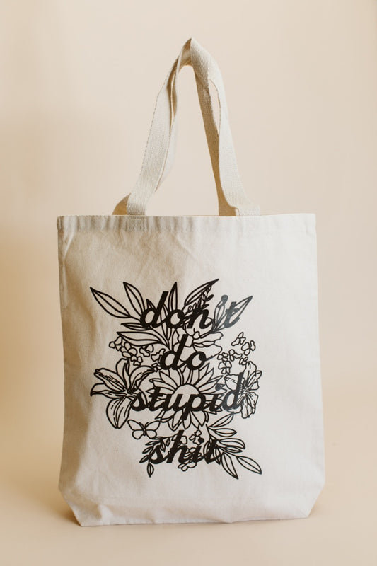Tote bag- Don't do stupid